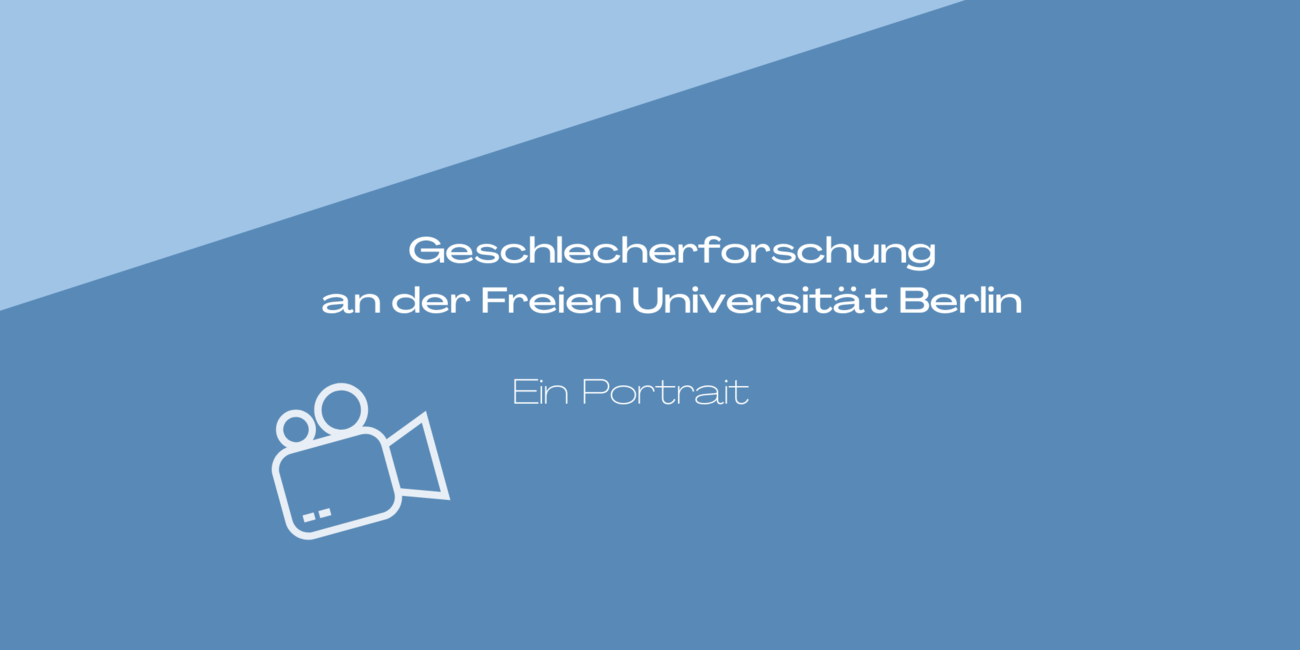 Geschlechterforschung an der Freien Universität - ein Portrait