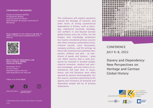 Slavery and Dependency: New Perspectives on Heritage and German Global History, July 6-8, 2022